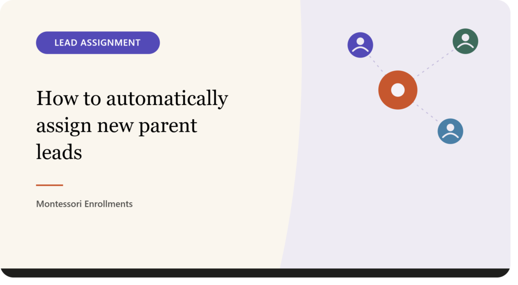 How to Automatically Assign New Parent Leads