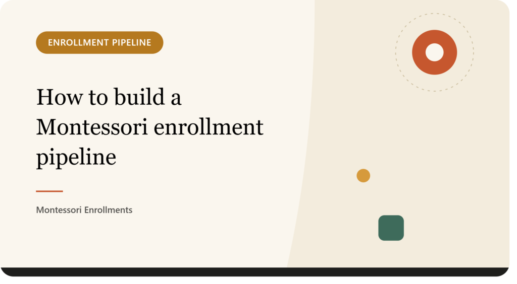How to Build a Montessori Enrollment Pipeline